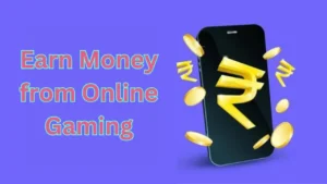 Earn Money from Online Gaming