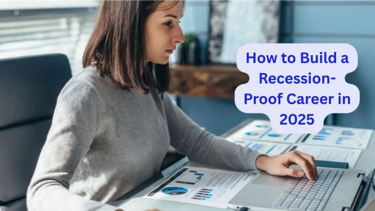 How to Build a Recession-Proof Career in 2025