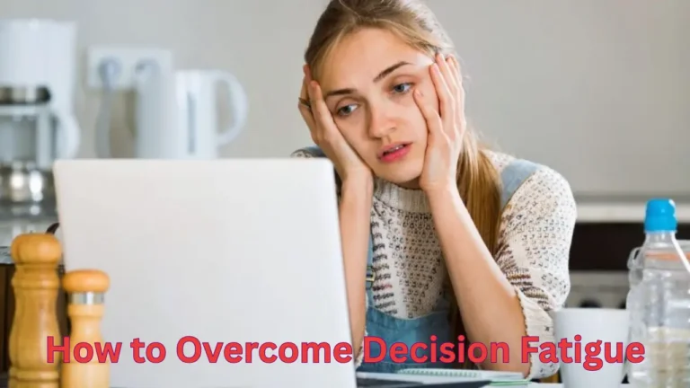 How to Overcome Decision Fatigue