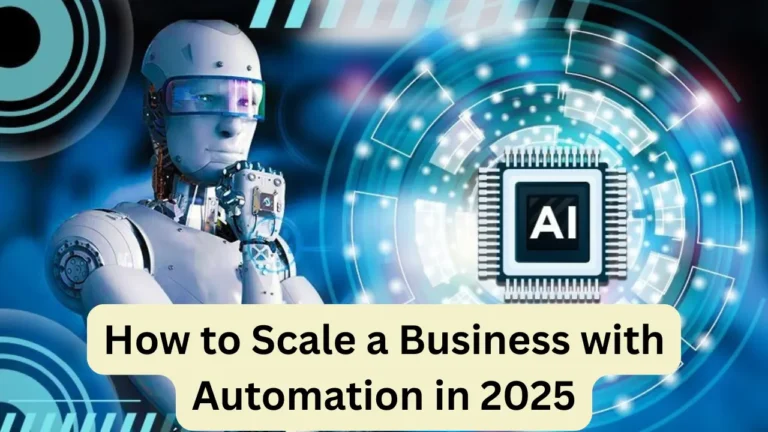 How to Scale a Business with Automation in 2025
