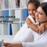 Work-from-Home Jobs for Moms