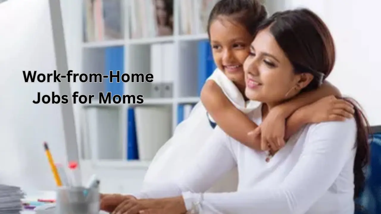 Work-from-Home Jobs for Moms